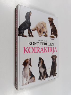 Nina Mäki-Kihniä : Koko perheen koirakirja