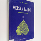 Timo Kurkela : Metsän taudit : metsäpatologian perusteet - pikkukuva 1