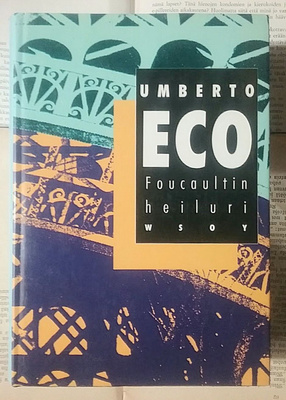 Umberto Eco - Foucaultin heiluri (sid.)