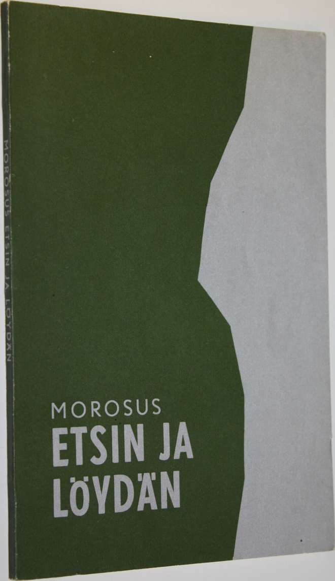 Morosus : Etsin ja löydän