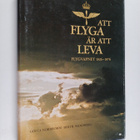 Gösta Norrbohm : Att flyga är att leva : flygvapnet 1926-... - pikkukuva 1