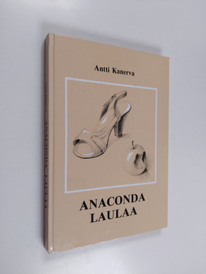 Antti Kanerva : Anaconda laulaa