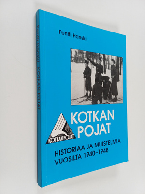 Pentti Hanski : Kotkan pojat : historiaa ja muistelmia vu...