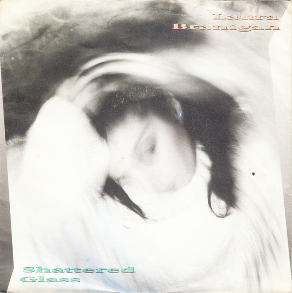 Laura Branigan :  Shattered Glass   -  7"