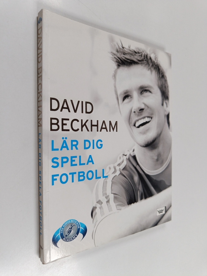 David Beckham : David Beckham lär dig spela fotboll