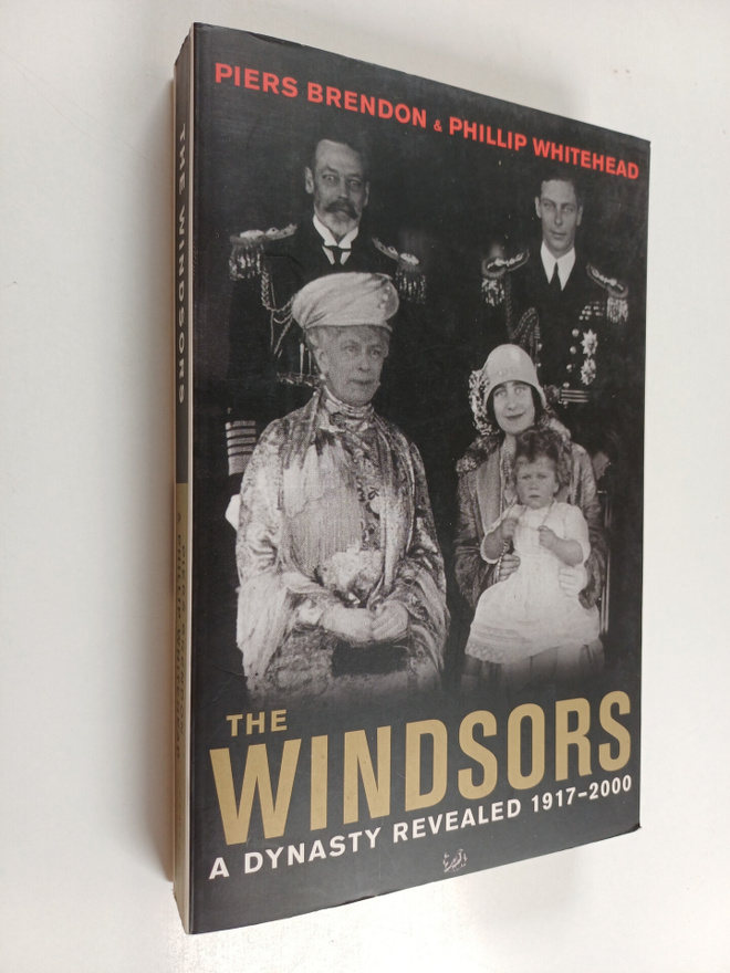 Piers Brendon : The Windsors : a dynasty revealed