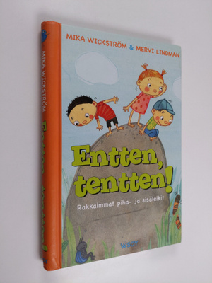 Mika Wickström ym. : Entten, tentten! : rakkaimmat piha- ...
