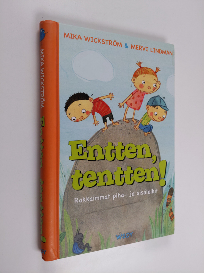 Mika Wickström ym. : Entten, tentten! : rakkaimmat piha- ...