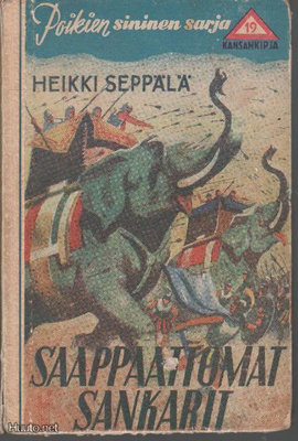 HEIKKI SEPPÄLÄ SAAPPAATTOMAT SANKARIT 1p 1947