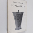 Gunnar Mårtenson : Hopeakirja : Suomen hopea- ja kultasep... - pikkukuva 1