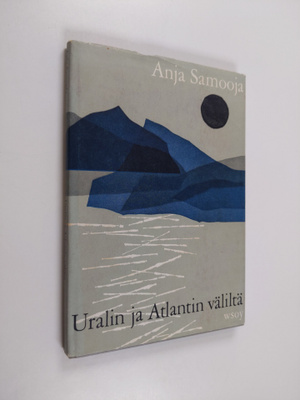 Anja Samooja : Uralin ja Atlantin väliltä