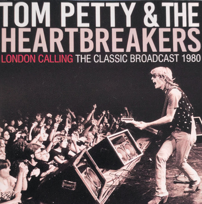 Tom Petty & The Heartbreakers - The Classic Broadcast 1980