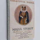 Maren Erichsen : Maria Stuart : Skotlannin onnellisen-onn... - pikkukuva 1