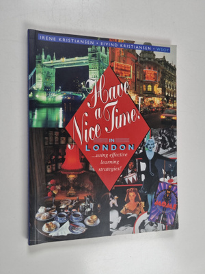 Irene Kristiansen : Have a Nice Time in London : Using Ef...