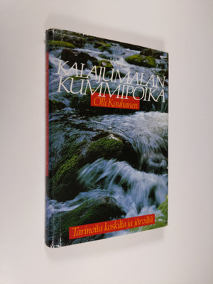 Olli Kauhanen : Kalajumalan kummipoika : tarinoita koskil...