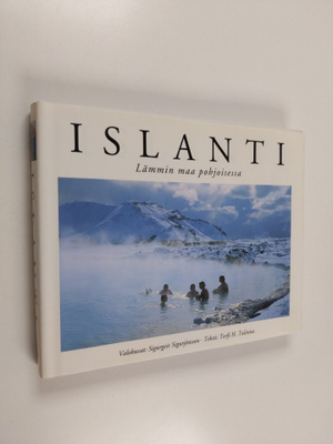 Sigurgeir Sigurjonsson : Islanti : lämmin maa pohjoisessa