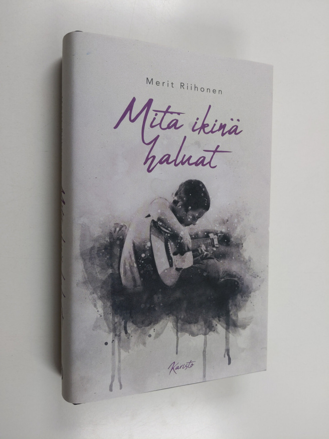 Merit Riihonen : Mitä ikinä haluat