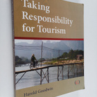 Harold Goodwin : Taking responsibility for tourism : resp... - pikkukuva 1