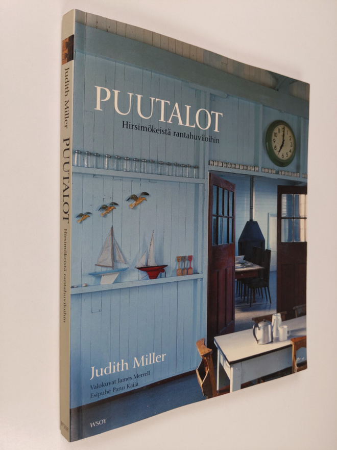 Judith Miller : Puutalot : hirsimökeistä rantahuviloihin