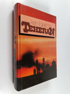 Ken Follett : Teheran
