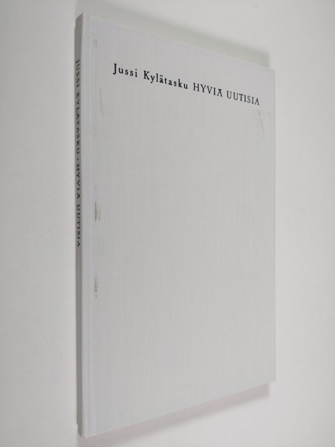 Jussi Kylätasku : Hyviä uutisia : runoja