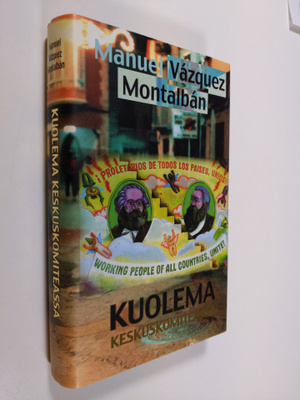 Manuel Vazquez Montalban : Kuolema keskuskomiteassa