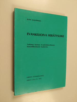 Juha Kauppinen : Evankelioiva herätysliike : tutkimus Suo...