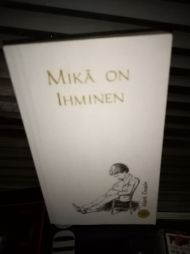 MARK TWAIN :  MIKÄ ON IHMINEN ( SIS POSTIKULU  )