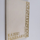 Carl W. Berner : Kaikki parhaaksi - pikkukuva 1