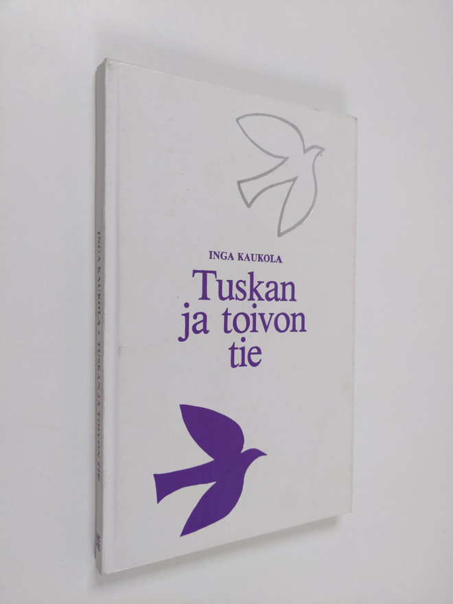 Inga Kaukola : Tuskan ja toivon tie