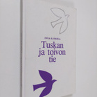 Inga Kaukola : Tuskan ja toivon tie - pikkukuva 1