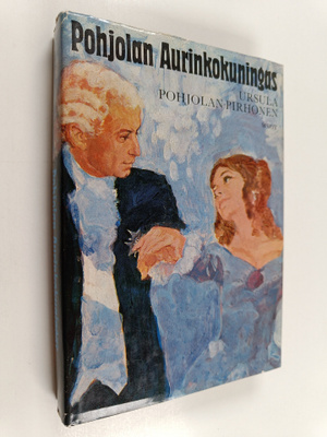 Ursula Pohjolan-Pirhonen : Pohjolan aurinkokuningas