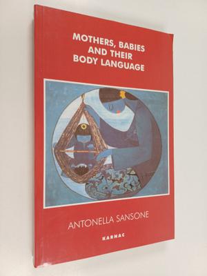 Antonella Sansone : Mothers, babies, and their body language