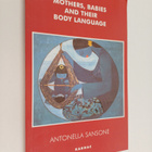 Antonella Sansone : Mothers, babies, and their body language - pikkukuva 1