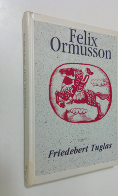Friedebert Tuglas : Felix Ormusson