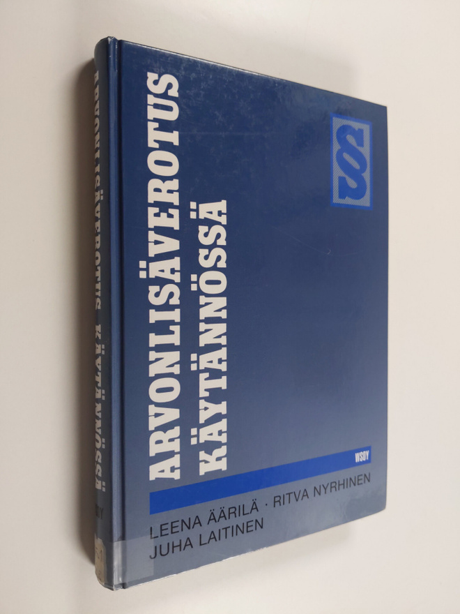 Leena Äärilä : Arvonlisäverotus käytännössä