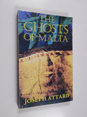 Joseph Attard : The Ghosts of Malta