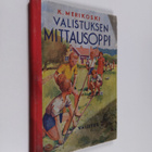 K. Merikoski : Valistuksen mittausoppi : maalaiskansakoul... - pikkukuva 1