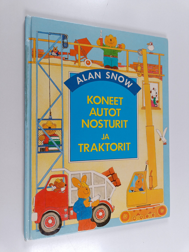 Alan Snow : Koneet, autot, nosturit ja traktorit