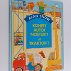 Alan Snow : Koneet, autot, nosturit ja traktorit - pikkukuva 1