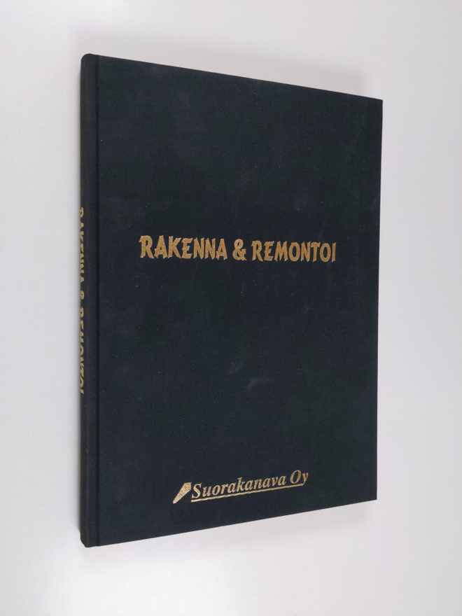 Pentti (toim.) Teponoja : Rakenna ja remontoi : kirja rak...