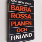 Arvi Korhonen : Barbarossaplanen och Finland - pikkukuva 1