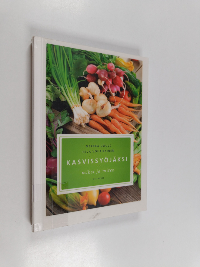 Merkka Gould : Kasvissyöjäksi : miksi ja miten