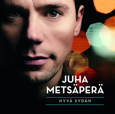 JUHA METSÄPERÄ : Hyvä sydän