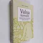 Soili Tiimonen : Valoa kansalle : luterilainen kirkko ja ... - pikkukuva 1