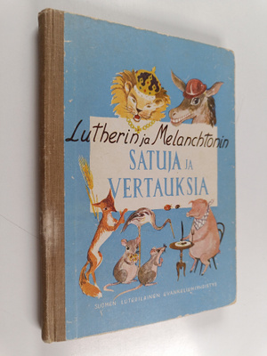 Martti Luther : Lutherin ja Melanchtonin satuja ja vertau...