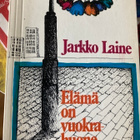 JARKKO LAINE:  ELÄMÄ ON VUOKRA HUONE - pikkukuva 1