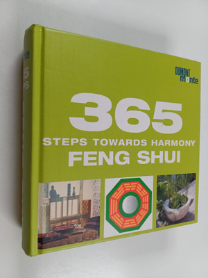 365 Steps Toward Harmony : Feng Shui