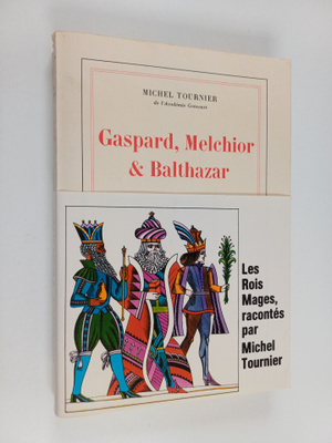 Michel Tournier : Gaspard, Melchior & Balthazar