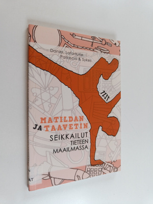 Matildan ja Taavetin seikkailut tieteen maailmassa : filo...